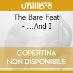 The Bare Feat - ...And I cd