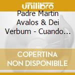 Padre Martin Avalos & Dei Verbum - Cuando El Pueblo Alaba A Dios cd