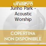 Junho Park - Acoustic Worship cd