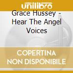 Grace Hussey - Hear The Angel Voices cd