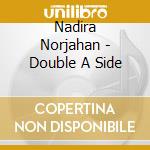 Nadira Norjahan - Double A Side cd