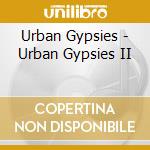Urban Gypsies - Urban Gypsies II cd