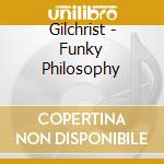 Gilchrist - Funky Philosophy cd