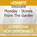 Innocent Monday - Stories From The Garden cd