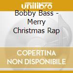 Bobby Bass - Merry Christmas Rap cd