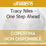 Tracy Niles - One Step Ahead cd