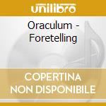 Oraculum - Foretelling cd