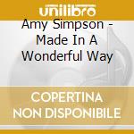 Amy Simpson - Made In A Wonderful Way cd