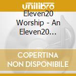 Eleven20 Worship - An Eleven20 Christmas cd