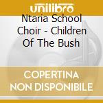 Ntaria School Choir - Children Of The Bush cd