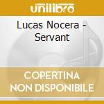 Lucas Nocera - Servant cd