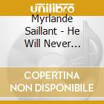 Myrlande Saillant - He Will Never Forsake Me cd