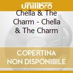 Chella & The Charm - Chella & The Charm cd