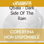 Qbala - Dark Side Of The Rain cd
