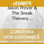 Jason Prover & The Sneak Thievery Orchestra - Jason Prover And The Sneak Thievery Orchestra cd