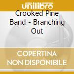 Crooked Pine Band - Branching Out cd