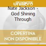 Nate Jackson - God Shining Through cd