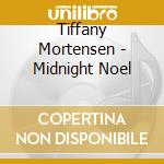 Tiffany Mortensen - Midnight Noel cd