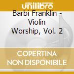 Barbi Franklin - Violin Worship, Vol. 2