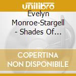 Evelyn Monroe-Stargell - Shades Of Me cd
