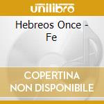 Hebreos Once - Fe cd