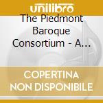 The Piedmont Baroque Consortium - A Blue Ridge Baroque Christmas cd