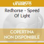 Redhorse - Speed Of Light cd