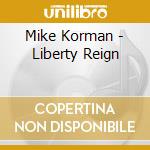 Mike Korman - Liberty Reign cd