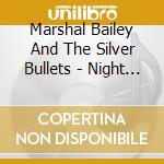 Marshal Bailey And The Silver Bullets - Night Rider cd