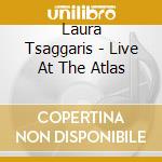 Laura Tsaggaris - Live At The Atlas