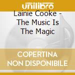 Lainie Cooke - The Music Is The Magic cd