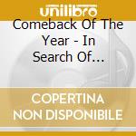 Comeback Of The Year - In Search Of Something Better cd