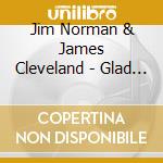 Jim Norman & James Cleveland - Glad Tidings cd