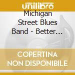 Michigan Street Blues Band - Better Than Some Worse Than Others cd