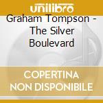 Graham Tompson - The Silver Boulevard cd