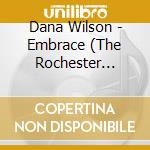 Dana Wilson - Embrace (The Rochester Sessions) cd