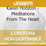 Karen Hotston - Meditations From The Heart cd