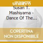 Susan T. Mashiyama - Dance Of The Fairies cd musicale di Susan T. Mashiyama