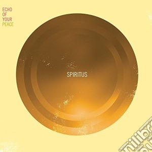 Spiritus - Echo Of Your Peace cd musicale di Spiritus