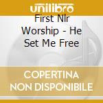 First Nlr Worship - He Set Me Free cd