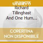 Richard Tillinghast And One Hum - The Door Is Open cd musicale di Richard Tillinghast And One Hum