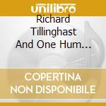Richard Tillinghast And One Hum - The Door Is Open cd