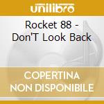 Rocket 88 - Don'T Look Back cd