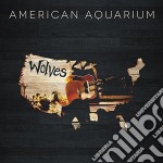 American Aquarium - Wolves