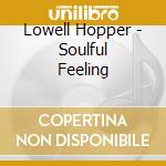 Lowell Hopper - Soulful Feeling cd