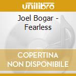 Joel Bogar - Fearless cd