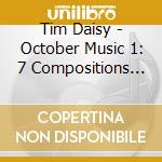 Tim Daisy - October Music 1: 7 Compositions For Duet cd
