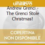 Andrew Grenci - The Grenci Stole Christmas! cd