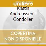 Kristin Andreassen - Gondolier cd musicale di Kristin Andreassen