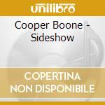 Cooper Boone - Sideshow cd